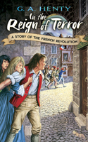 In the Reign of Terror: A Story of the French Revolution(Dover Children's Classics)