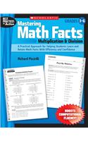 Mastering Math Facts: Multiplication & Division: Grades 3-6: Multiplication &amp;amp;amp; Division(Best Practices in Action)