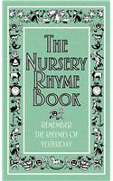 The Nursery Rhyme Book: Remember the Rhymes of Yesterday