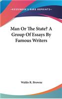 Man Or The State? A Group Of Essays By Famous Writers