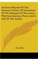 An Exact Reprint Of The Famous Century Of Inventions Of The Marquis Of Worcester; With Introduction, Notes And A Life Of The Author: (English)
