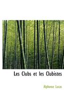 Les Clubs Et Les Clubistes