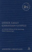 Other Early Christian Gospels: A Critical Edition of the Surviving Greek Manuscripts (The Library of New Testament Studies) Hardcover â€“ 1 January 2006