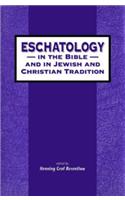 Eschatology in the Bible and in Jewish and Christian Tradition
