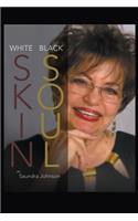 White Skin-Black Soul