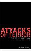 Attacks of Terror: Surviving the Unthinkable