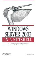 Windows Server 2003 in a Nutshell