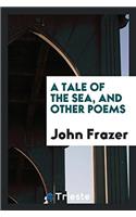 A Tale of the Sea, and Other Poems