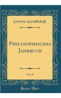 Philosophisches Jahrbuch, Vol. 23 (Classic Reprint)