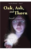Oak, Ash, and Thorn