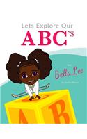 Let's Explore Our ABC's with Bella Lee
