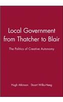 Local Government from Thatcher to Blair