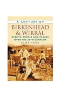 A Century of Birkenhead and Wirral