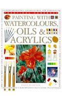 Painting with Watercolours, Oils and Acrylics (Practical Handbook)