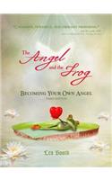 The Angel and the Frog: Becoming Your Own Angel