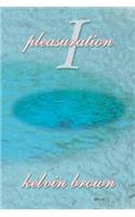 Pleasuration I