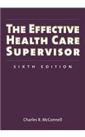 The Effective Health Care Supervisor