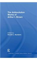 Antievolution Works of Arthur I. Brown