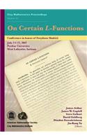 On Certain L-Functions: Conference on Certain L-functions in Honor of Freydoon Shahidi, July 23-27, 2007, Purdue Univerisity, West Lafayette, Indiana