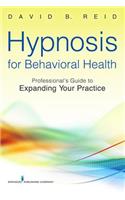 Hypnosis for Behavioral Health