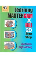 Learning Mastercam X Mill Step by Step in 2D