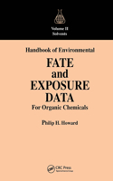 Handbook of Environmental Fate and Exposure Data for Organic Chemicals, Volume II