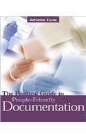 The Practical Guide to People-Friendly Documentation