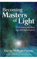 Becoming Masters of Light