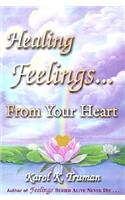 Healing Feelings...from Your Heart