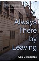 Always There by Leaving