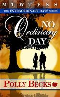 No Ordinary Day