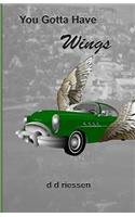 You Gotta Have Wings