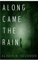 Along Came the Rain
