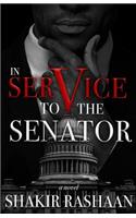 In Service to the Senator