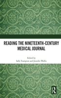 Reading the Nineteenth-Century Medical Journal
