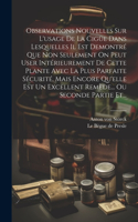 Observations Nouvelles Sur L'usage De La Cigüe Dans Lesquelles Il Est Demontré Que Non Seulement On Peut User Intérieurement De Cette Plante Avec La Plus Parfaite Sécurité, Mais Encore Qu'elle Est Un Excellent Remède... Ou Seconde Partie Et...