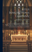 Ritus Benedictionis CampanÃ]