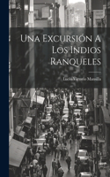 Excursión A Los Indios Ranqueles