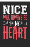 Nice Will Always Be In My Heart: Nice Notebook Nice Vacation Journal Handlettering Diary I Logbook 110 Blank Paper Pages Nice Notizbuch 6 x 9