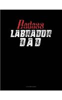 Badass Labrador Dad: 8 Column Ledger(1332 8 Column Ledger)