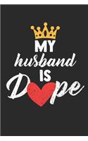 My Husband Is Dope