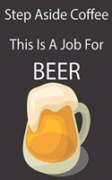 Step Aside Coffee This Is A Job For BEER