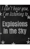 I can't hear you, I'm listening to Explosions in the Sky creative writing lined notebook