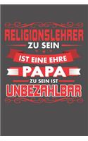Religionslehrer Zu Sein Ist Eine Ehre - Papa Zu Sein Ist Unbezahlbar