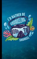 I'd Rather Be Snorkeling