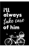I'll Always Take Care of Him