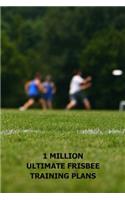 1 Million Ultimate Frisbee Training Plans