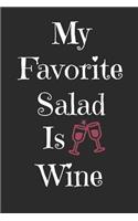 My Favorite Salad Is Wine