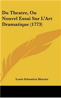 Du Theatre, Ou Nouvel Essai Sur L'Art Dramatique (1773)