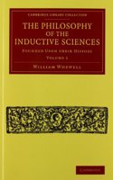 The Philosophy of the Inductive Sciences 2 Volume Set